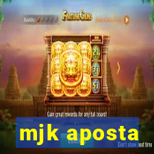 mjk aposta
